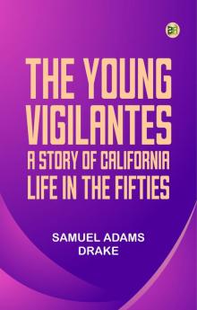 The Young Vigilantes: A Story of California Life in the Fifties