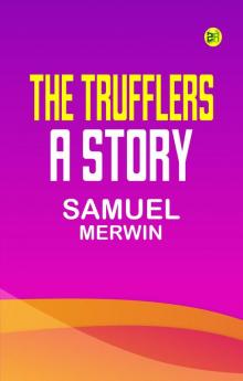 The Trufflers: A Story