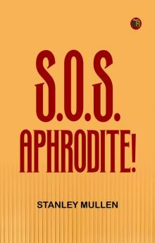 S.O.S. Aphrodite!