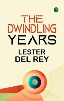 The Dwindling Years