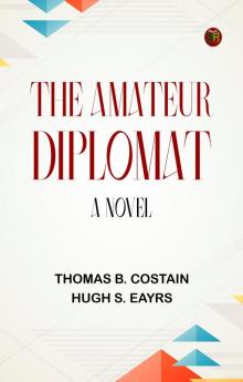 The Amateur Diplomat: A Novel