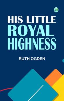 His Little Royal Highness
