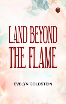 Land Beyond the Flame