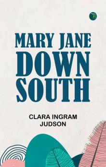 Mary Jane Down South