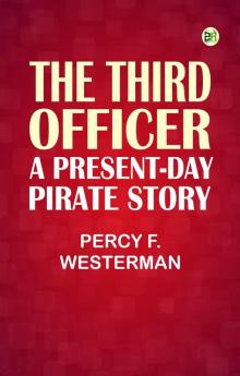 The Third Officer: A Present-day Pirate Story