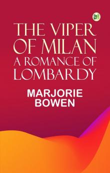 The Viper of Milan: A Romance of Lombardy
