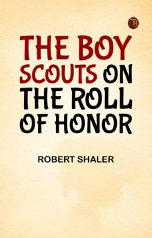 The Boy Scouts on the Roll of Honor