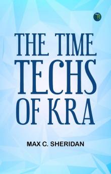 The Time-Techs of Kra