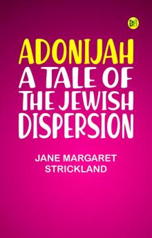 Adonijah: A Tale of the Jewish Dispersion.