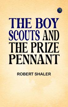 The Boy Scouts and the Prize Pennant