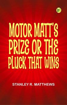 Motor Matt's Prize; or The Pluck That Wins