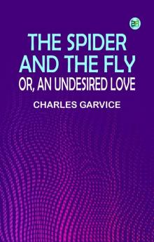 The Spider and the Fly; or An Undesired Love