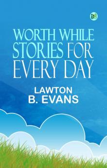 Worth While Stories for Every Day