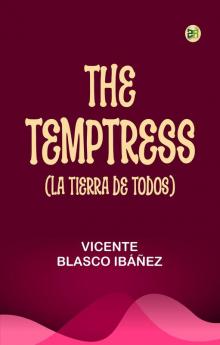 The Temptress (La tierra de todos)