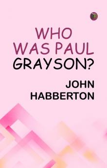 Who Was Paul Grayson?