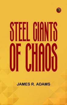 Steel Giants of Chaos