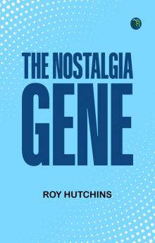 The Nostalgia Gene