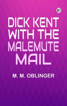 Dick Kent with the Malemute Mail