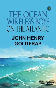 The Ocean Wireless Boys on the Atlantic