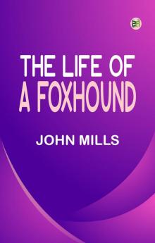 The Life of a Foxhound