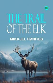 The Trail of the Elk