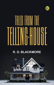 Tales from the Telling-House