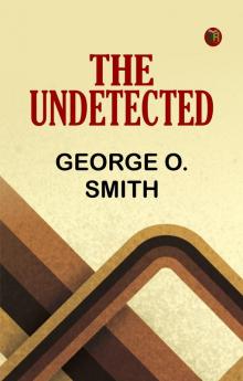 The Undetected