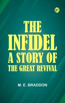 The Infidel: A Story of the Great Revival