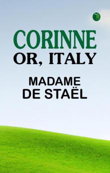 Corinne; or Italy