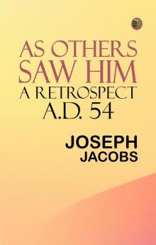 As Others Saw Him: A Retrospect A.D. 54