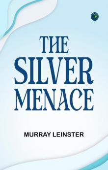 The Silver Menace