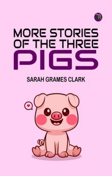 More Stories of the Three Pigs