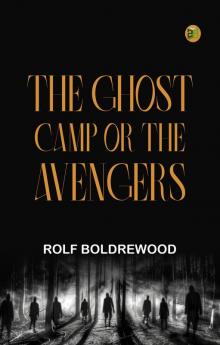 The Ghost Camp; or the Avengers