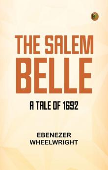 The Salem Belle: A Tale of 1692