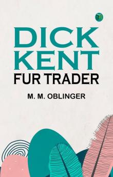Dick Kent Fur Trader