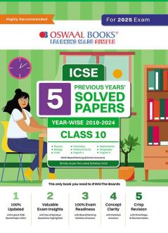 Oswaal ICSE 5 Previous Year Solved Papers Class-10 | Yearwise 2018-2024 (Physics, Chemistry, Maths, Biology, History, civics, Geography, Hindi, English 1, English 2) For 2025 Board Exam