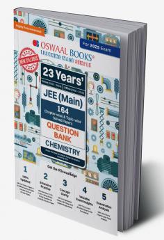 Oswaal 164 Chapter-wise & Topic-wise Solved Papers JEE (Main) 23 Years Question Bank Chemistry Book | For 2025 Exams