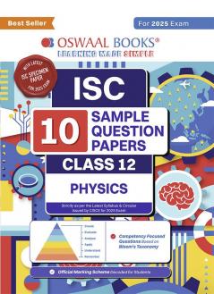 Oswaal ISC | 10 Sample Question Papers | Class 12 | Physics (For 2025 Exam)
