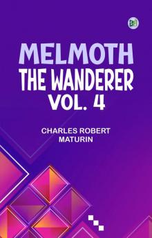Melmoth the Wanderer Vol. 4