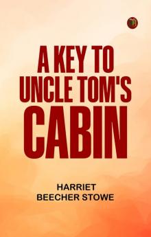 A Key to Uncle Tom's Cabin