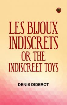 Les Bijoux Indiscrets or The Indiscreet Toys