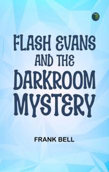 Flash Evans and the Darkroom Mystery