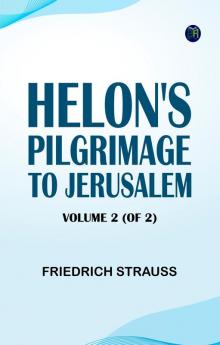 Helon's Pilgrimage to Jerusalem Volume 2 (of 2)