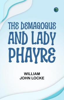 The Demagogue and Lady Phayre
