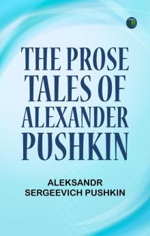 The Prose Tales of Alexander Pushkin