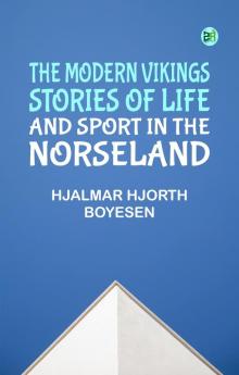 The Modern Vikings: Stories of Life and Sport in the Norseland