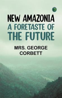 New Amazonia: A Foretaste of the Future
