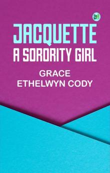 Jacquette a Sorority Girl