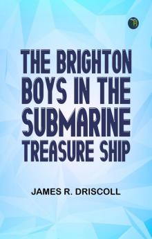 The Brighton Boys in the Submarine Treasure Ship