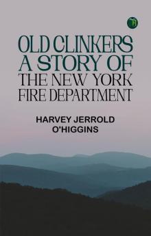 Old Clinkers: A Story of the New York Fire Department